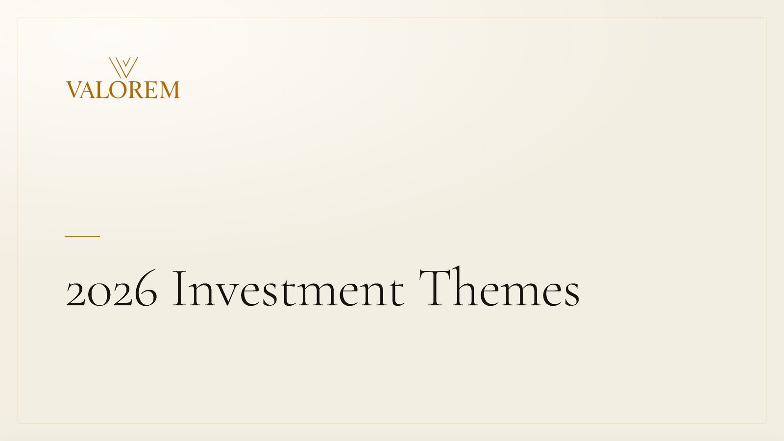 Cover of the Valorem 2026 Investment Themes deck